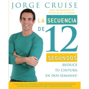 La Secuencia de 12 Segundos: Reduce Tu Cintura En Dos Semanas! (Vintage Espanol)
