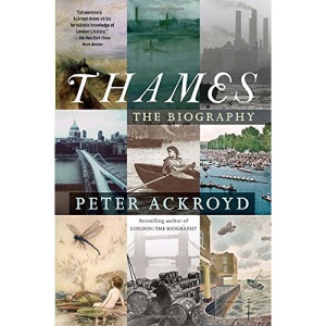 Thames: The Biography