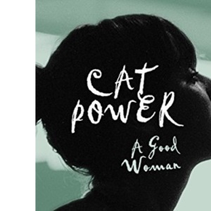 Cat Power: A Good Woman