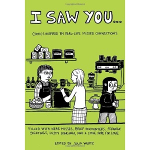 I Saw You...: Comics Inspired by Real-Life Missed Connections
