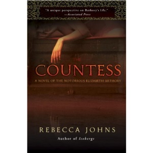 The Countess: A Novel of Elizabeth Bathory