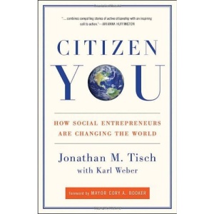 Citizen You: How Social Entrepreneurs Are Changing the World