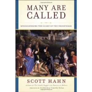 Many Are Called: Rediscovering the Glory of the Priesthood