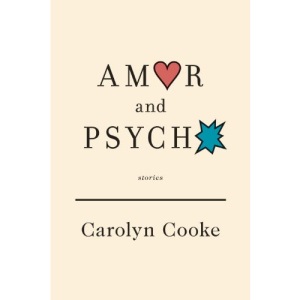 Amor and Psycho: Stories