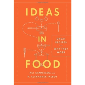 Ideas in Food: Great Recipes and Why They Work