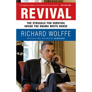 Revival: The Struggle for Survival Inside the Obama White House