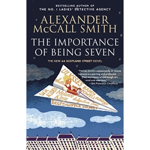 The Importance of Being Seven: 44 Scotland Street Series (6)