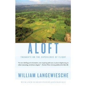 Aloft: Thoughts on the Experience of Flight (Vintage Departures)
