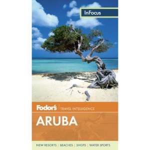 Fodor's in Focus Aruba, 3rd Edition