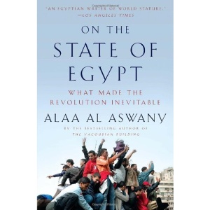 On the State of Egypt: What Made the Revolution Inevitable (Vintage)