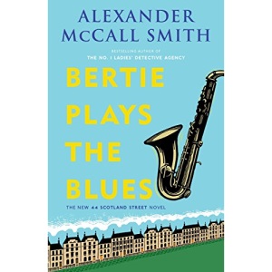 Bertie Plays the Blues: 44 Scotland Street Series (7)