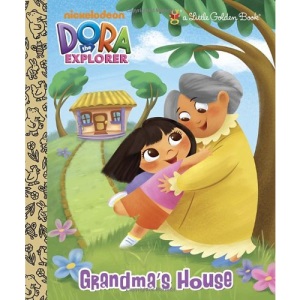 Grandma's House (Dora the Explorer) (Little Golden Book)