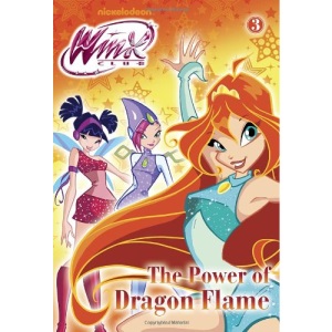 The Power of Dragon Flame: The Junior Novelization (Winx Club)