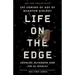 Life on the Edge: The Coming of Age of Quantum Biology