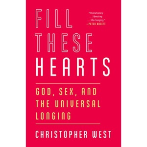 Fill These Hearts: God, Sex, and the Universal Longing