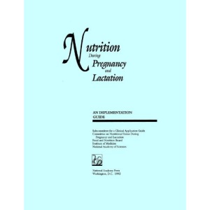 Nutrition During Pregnancy and Lactation: An Implementation Guide