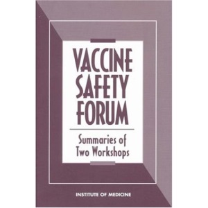 Vaccine Safety Forum: Summaries of Two Workshops (Compass Series)