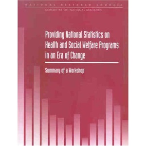 Providing National Statistics on Health and Social Welfare Programs in an Era of Change: Summary of a Workshop (Compass Series)