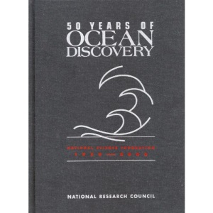 50 Years of Ocean Discovery: National Science Foundation 1950-2000