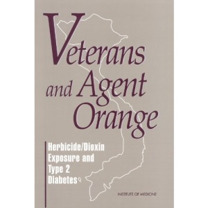 Veterans and Agent Orange: Herbicide/Dioxin Exposure and Type 2 Diabetes