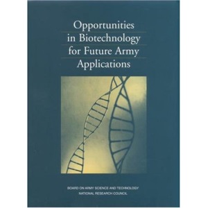 Opportunities in Biotechnology for Future Army Applications (English Poets)