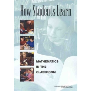 How Students Learn: Mathematics in the Classroom