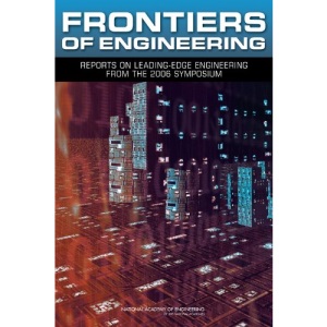 Frontiers of Engineering: Reports on Leading-Edge Engineering from the 2006 Symposium