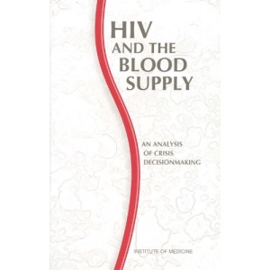HIV and the Blood Supply: An Analysis of Crisis Decisionmaking