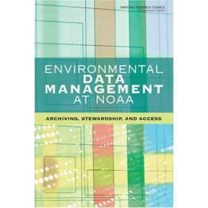 Environmental Data Management at NOAA: Archiving, Stewardship, and Access