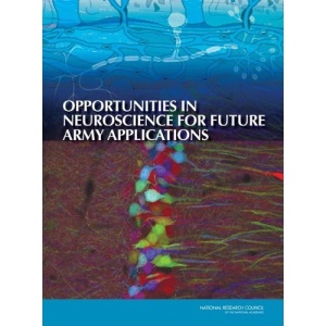 Opportunities in Neuroscience for Future Army Applications