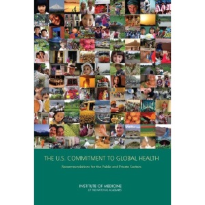 The U.S. Commitment to Global Health: Recommendations for the Public and Private Sectors