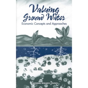 Valuing Ground Water: Economic Concepts and Approaches
