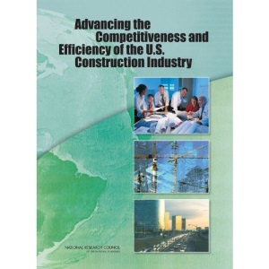 Advancing the Competitiveness and Efficiency of the U.S. Construction Industry