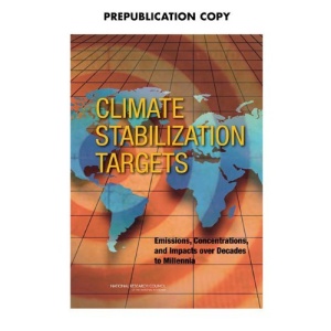 Climate Stabilization Targets: Emissions, Concentrations, and Impacts Over Decades to Millennia