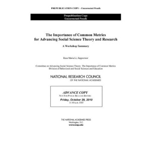 The Importance of Common Metrics for Advancing Social Science Theory and Research: A Workshop Summary