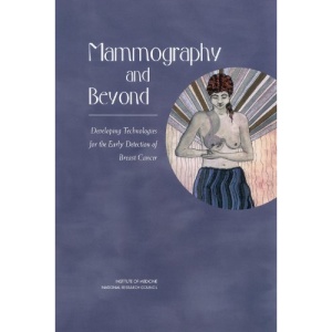 Mammography and Beyond: Developing Technologies for the Early Detection of Breast Cancer