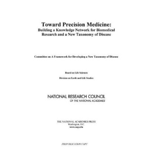 Toward Precision Medicine: Building a Knowledge Network for Biomedical Research and a New Taxonomy of Disease