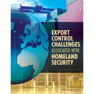 Export Control Challenges Associated with Securing the Homeland