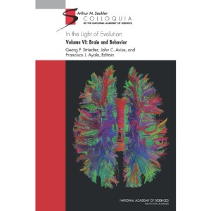 In the Light of Evolution: Volume VI: Brain and Behavior: 6 (Sackler Colloquium)