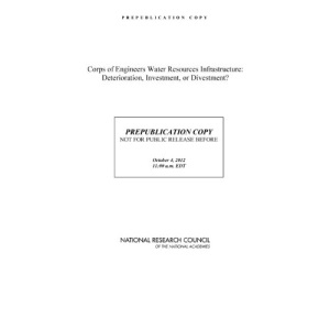 Corps of Engineers Water Resources Infrastructure: Deterioration, Investment, or Divestment?