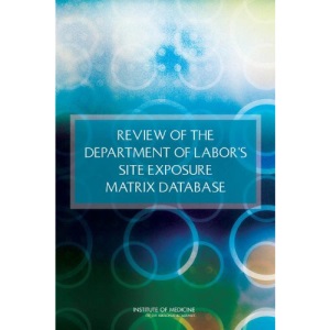 Review of the Department of Labor's Site Exposure Matrix Database