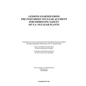 Lessons Learned from the Fukushima Nuclear Accident for Improving Safety of U.S. Nuclear Plants