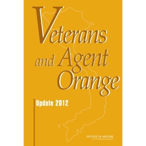 Veterans and Agent Orange: Update 2012