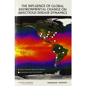 The Influence of Global Environmental Change on Infectious Disease Dynamics: Workshop Summary