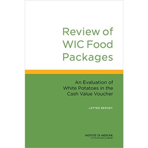 Review of WIC Food Packages: An Evaluation of White Potatoes in the Cash Value Voucher: Letter Report
