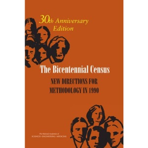 The Bicentennial Census: New Directions for Methodology in 1990: 30th Anniversary Edition