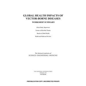 Global Health Impacts of Vector-Borne Diseases: Workshop Summary