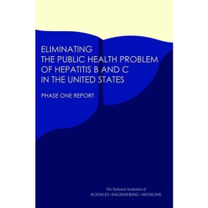 Eliminating the Public Health Problem of Hepatitis B and C in the United States: Phase One Report