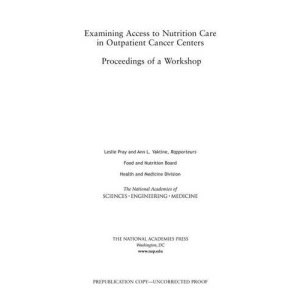 Examining Access to Nutrition Care in Outpatient Cancer Centers: Proceedings of a Workshop