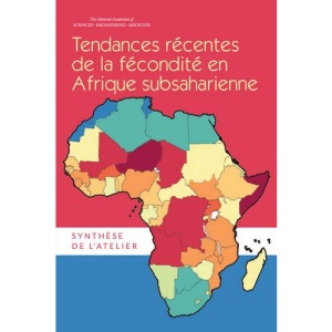 Tendances Récentes de la Fécondité en Afrique Subsaharienne: Synthèse de l'Atelier